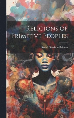 Religions of Primitive Peoples 1