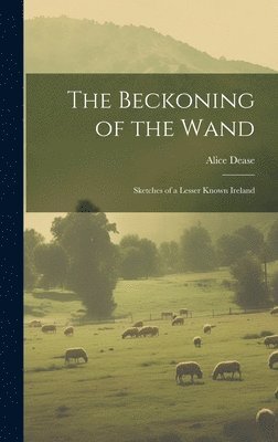 The Beckoning of the Wand 1