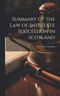 bokomslag Summary of the Law of Intestate Succession in Scotland