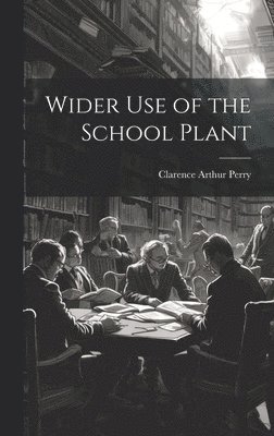 Wider Use of the School Plant