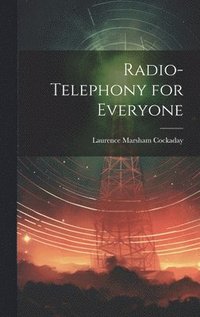 bokomslag Radio-Telephony for Everyone