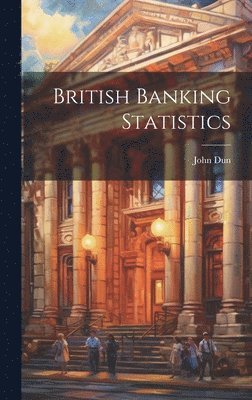 bokomslag British Banking Statistics