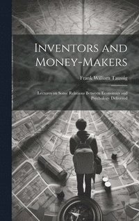 bokomslag Inventors and Money-makers