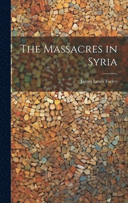 The Massacres in Syria 1