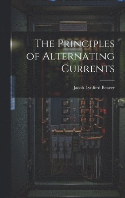 The Principles of Alternating Currents 1