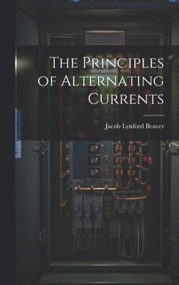 Principles of Alternating Currents