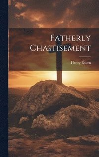 bokomslag Fatherly Chastisement