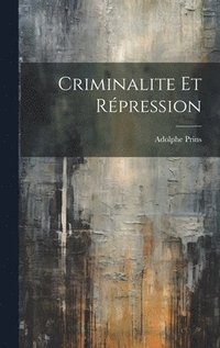 bokomslag Criminalite et Rpression