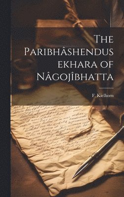 The Paribhshendusekhara of Ngojbhatta 1