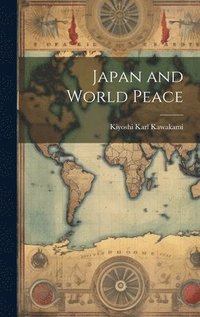 bokomslag Japan and World Peace