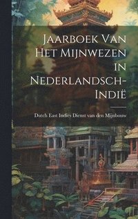 bokomslag Jaarboek van het Mijnwezen in Nederlandsch-Indi
