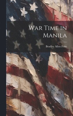 bokomslag War Time in Manila