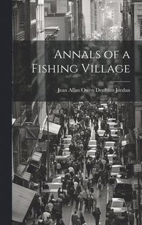 bokomslag Annals of a Fishing Village