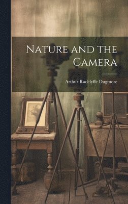 Nature and the Camera