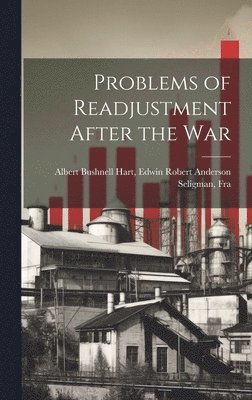 Problems of Readjustment After the War 1