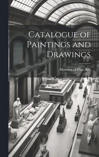 bokomslag Catalogue of Paintings and Drawings