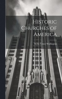 bokomslag Historic Churches of America