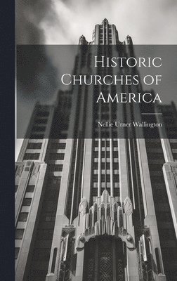 Historic Churches of America 1