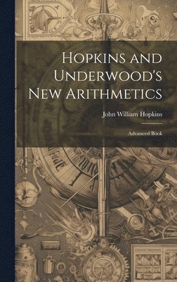 bokomslag Hopkins and Underwood's New Arithmetics