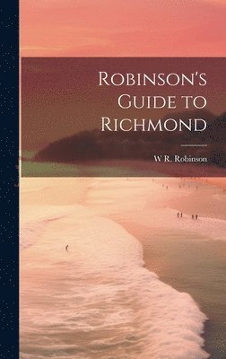 bokomslag Robinson's Guide to Richmond