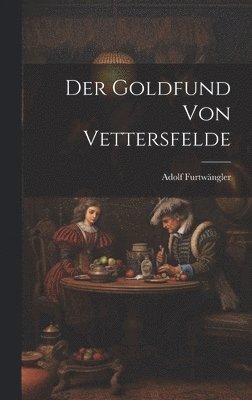 Der Goldfund von Vettersfelde 1