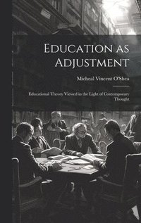 bokomslag Education as Adjustment