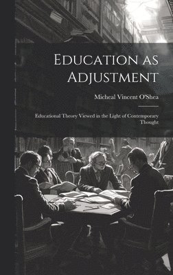 Education as Adjustment 1