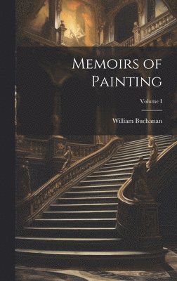 bokomslag Memoirs of Painting; Volume I