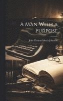 A Man With a Purpose 1