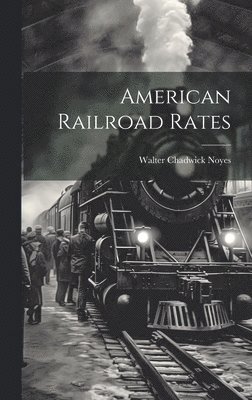 American Railroad Rates 1