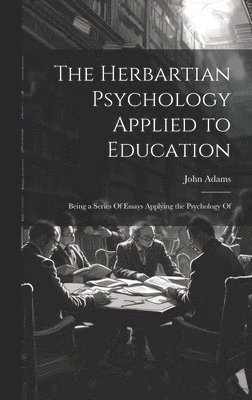 bokomslag Herbartian Psychology Applied to Education