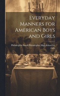 bokomslag Everyday Manners for American Boys and Girls
