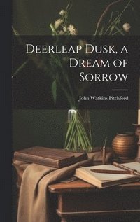 bokomslag Deerleap Dusk, a Dream of Sorrow