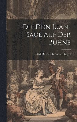 bokomslag Die Don Juan-sage auf der Bühne