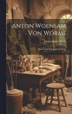 bokomslag Anton Woensam von Worms