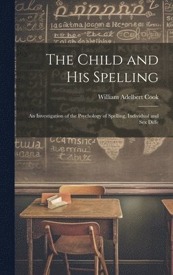 The Child and His Spelling 1