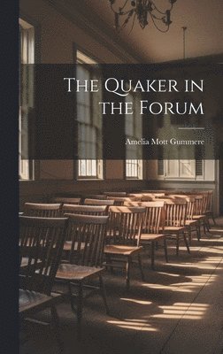 The Quaker in the Forum 1