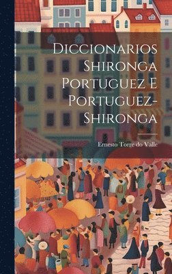 bokomslag Diccionarios Shironga Portuguez e Portuguez-Shironga