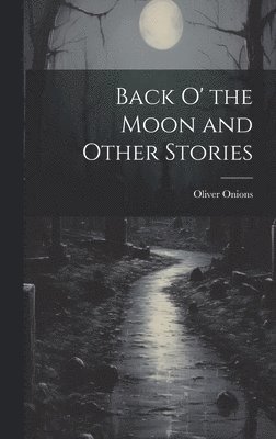 Back O' the Moon and Other Stories 1