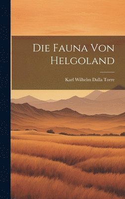 bokomslag Die Fauna von Helgoland