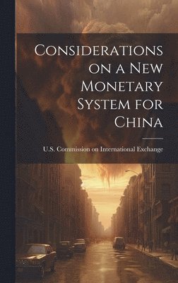 bokomslag Considerations on a New Monetary System for China