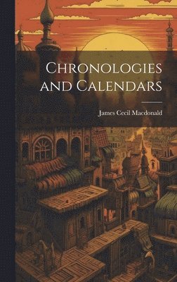 Chronologies and Calendars 1