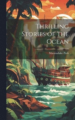 Thrilling Stories of the Ocean 1