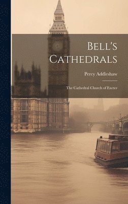 Percy Addleshaw - Bell's Cathedrals, Inbunden