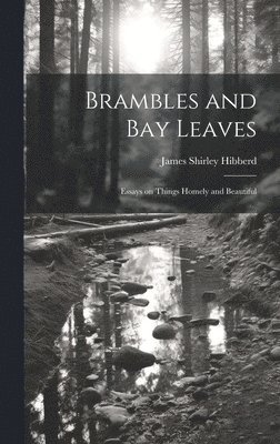 Brambles and Bay Leaves
