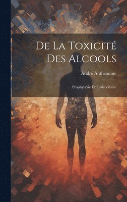 De la Toxicit des Alcools 1