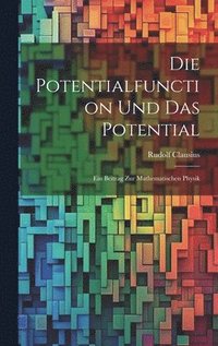 bokomslag Die Potentialfunction und das Potential