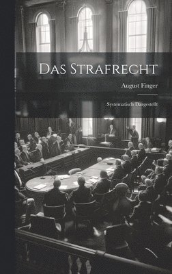 Das Strafrecht 1