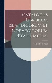 bokomslag Catalogus Librorum Islandicorum et Norvegicorum tatis Medi