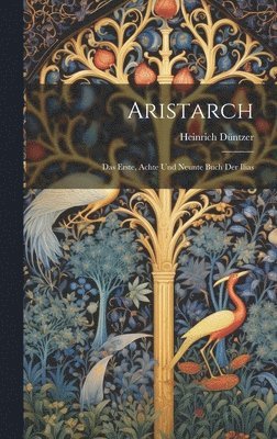 Heinrich Düntzer - Aristarch, Inbunden